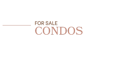 CONDOS FOR SALE